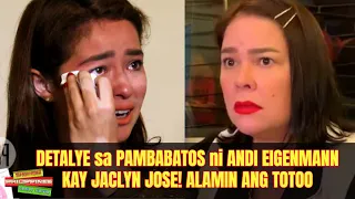 DETALYE sa PAMBABASTOS ni Andi Eigenmann Kay Jaclyn Jose Binatikos Ng mga Netizens!