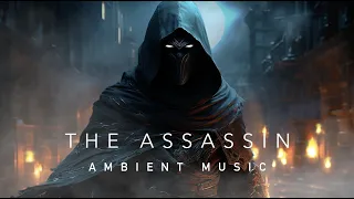 The Assassin - Dark Ambient Music