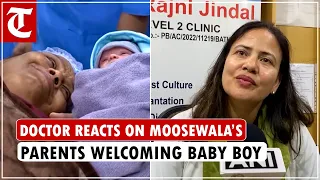 Doctor reacts on Sidhu Moosewala’s parents Balkaur Singh, Charan Kaur welcoming baby boy