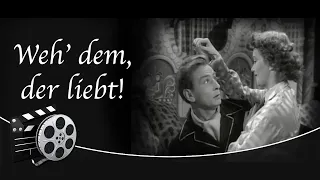 Weh' dem, der liebt! (1951) | Ganzer Film🎥