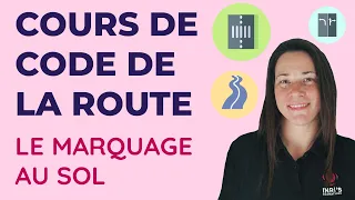 COURS DE CODE DE LA ROUTE : LE MARQUAGE AU SOL