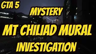 GTA 5 MYSTERY : MT CHILIAD MURAL INVESTIGATION