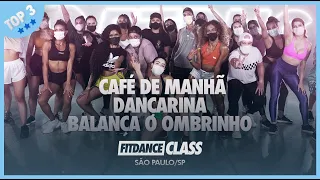 TOP 3 - Café de Manhã | Dançarina | Balança o Ombrinho | FitDance (Coreografia) | Dance Video