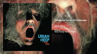 Uriah Heep - I'll Keep On Trying (Official Audio)