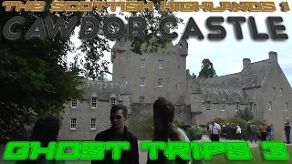 {Ghost Trips 3} The Scottish Highlands 1 Cawdor Castle Grounds!