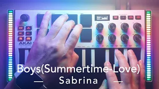 Sabrina - Boys(Summertime-Love) / Cover(Akai MPK mini)