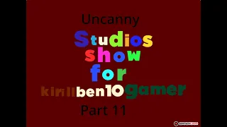 Now is back Uncanny Studios show for kirillben10gamer Band 101-110