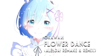 Okawari - Flower Dance (ALESDA! Remake & Remix)