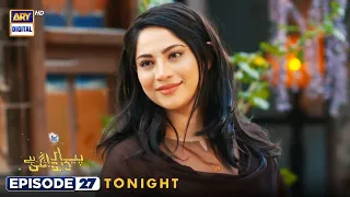 Pyar Deewangi Hai Episode 27 | Presented by Surf Excel | Tonight at 8:00 PM | ARY Digital