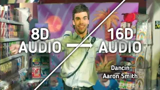 Aaron Smith - Dancin (16d not 8d)