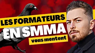 LES FORMATEURS EN SMMA VOUS MENTENT (la vérité)