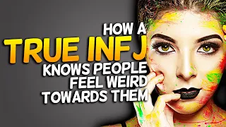 How A True INFJ Knows People Feel Weird Towards Them