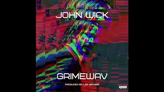 GRIMEWAV - John Wick (Prod. Lee Maygrz)