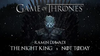 Ramin Djawadi - The Night King x Not Today | Medley