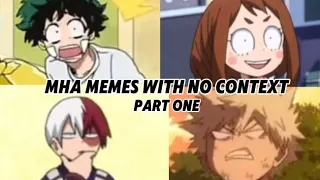 Mha memes with no context (part one)