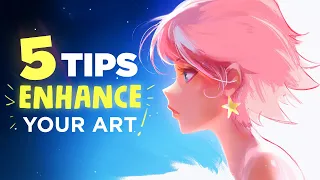 5 Tips to ENHANCE your finished art!