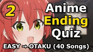 Anime Ending Quiz 2 - 40 Songs (Easy → OTAKU)