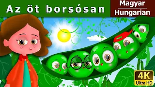 Az öt borsósan | Five Peas in a Pod in Hungarian | Tündérmese | Mese | Magyar Tündérmesék