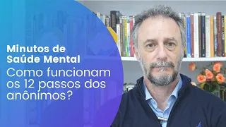 Como funcionam os 12 passos dos anônimos?