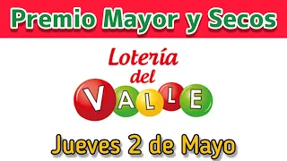 🟣 Resultado PREMIO MAYOR Y SECOS Loteria del VALLE Jueves 2 de Mayo de 2024