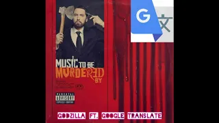 Godzilla Ft. Google Translate