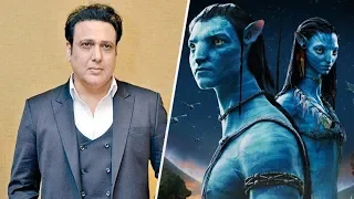 Govinda claims he was offered James Cameron's Avatar, and suggested its title