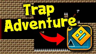 Trap Adventure in GD?!?