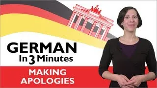 Learn German - German in Three Minutes - Making Apologies