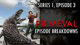 Primeval Series 1, Episode 3 Breakdown