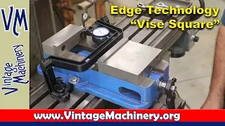 Edge Technology "Vise Square" Tramming Tool