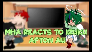 MHA reacts to Izuku Afton (Not original) (AU) READ DESCRIPTION