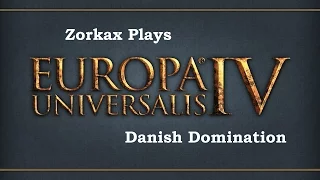 Zorkax plays EUIV Cossacks - Danish Domination 2