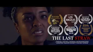 The Last Straw (Domestic Violence Short Film)