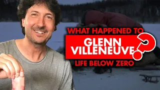 What happened to Glenn Villeneuve in “Life Below Zero”?