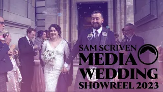 Sam Scriven Media Wedding Showreel 2023