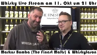 Whisky Live Stream am 11. Okt um 21 Uhr mit Markus Bomba (The Finest Malts) & WhiskyJason