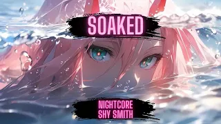 {Nightcore} Soaked +lyrics