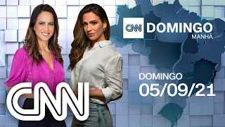 CNN DOMINGO MANHÃ - 05/09/2021