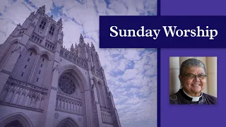 12.18.22 Washington National Cathedral Sunday Holy Eucharist – Worship Online