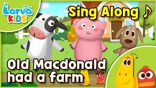 [Sing Along] Old MacDonald - English - Larva KIDS