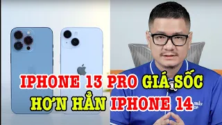 Tư vấn điện thoại: Đừng mua iPhone 14 vì iPhone 13 Pro GIÁ QUÁ TỐT!