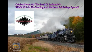 October Steam On “The Road Of Anthracite”:RBMN 425 On The Reading And Northern Fall Foliage Special!