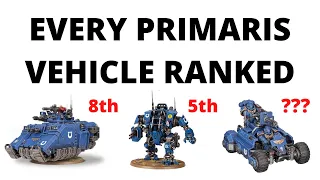 Every Primaris Vehicle Unit Ranked - Best New Space Marine Armour?