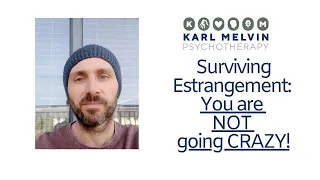 Surviving Family Estrangement: You are NOT going crazy!