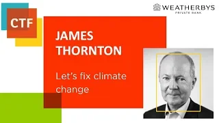 Let's fix climate change: James Thornton, ClientEarth