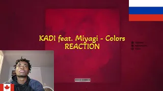 KADI feat. Miyagi - Colors | RUSSIAN RAP (REACTION!!!)