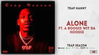 Trap Manny - ALONE feat  A Boogie Wit da Hoodie (Echo)