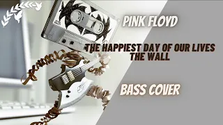 Pink Floyd - The Happiest Day Of Our Lives / The Wall (Bass Cover + TAB (in description))