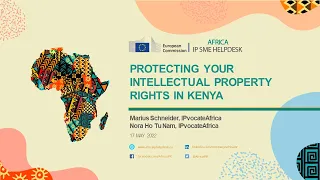 Africa IP SME Helpdesk Webinar: Protecting your intellectual property rights in Kenya