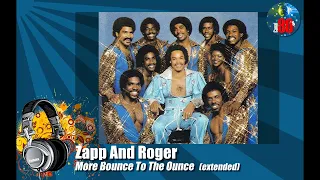 Zapp And Roger - More Bounce To The Ounce (extended)